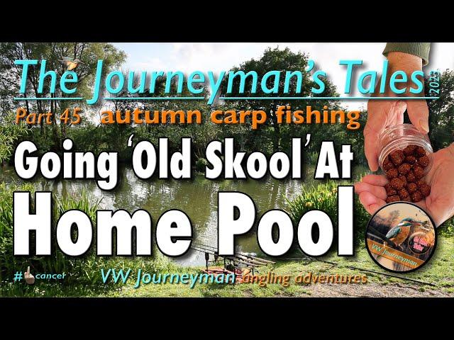 Carp Fishing 'Old Skool' At Home Pool - The Journeyman's Tales - Part 45 #carpfishing #fishingtips