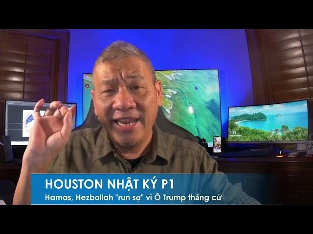 HOUSTON P1 8/11/2024: Chủ nghĩa khủng bố Hamas, Hezbollah, Houthi đang "rét" vì Ô Trump thắng cử