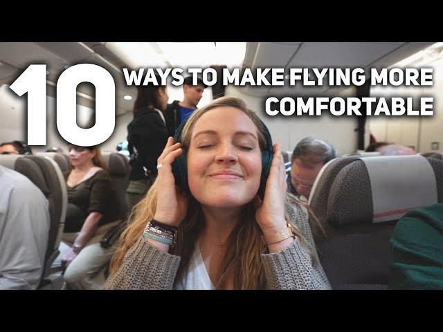 10 Ways to Make Flying More Comfortable