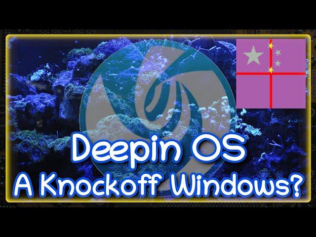 Deepin OS - Chinese Knockoff Windows?