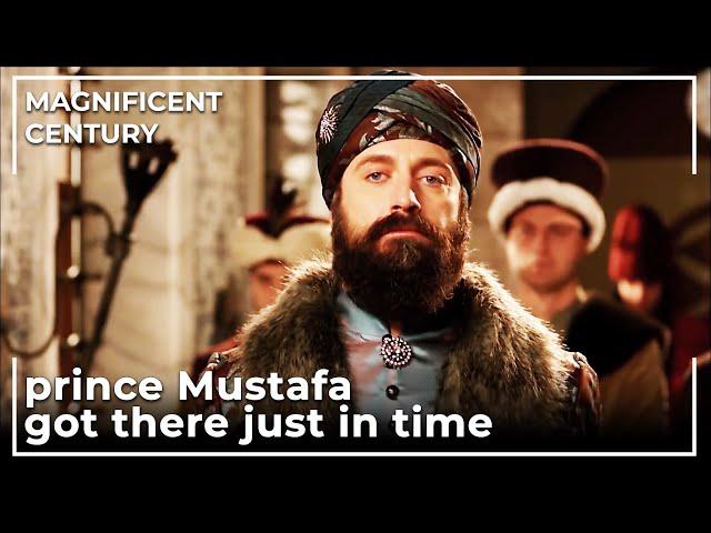 Ibrahim Pasha Got Prince Mustafa In Time | Magnificent Century