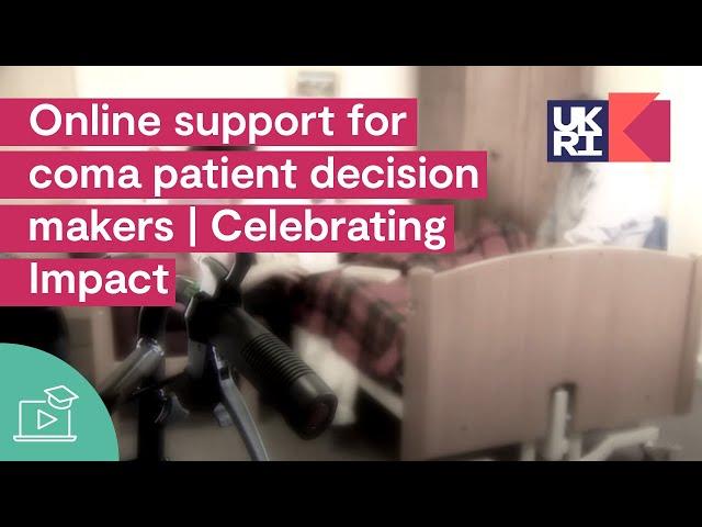 Online support for coma patient decision makers | Celebrating Impact