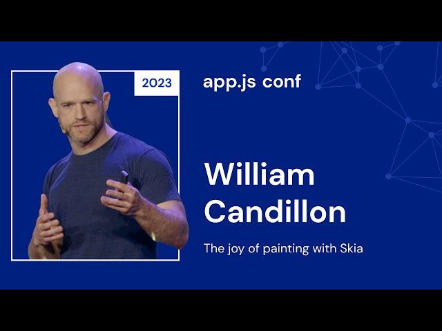 William Candillon – The Joy of Painting with Skia | App.js Conf 2023