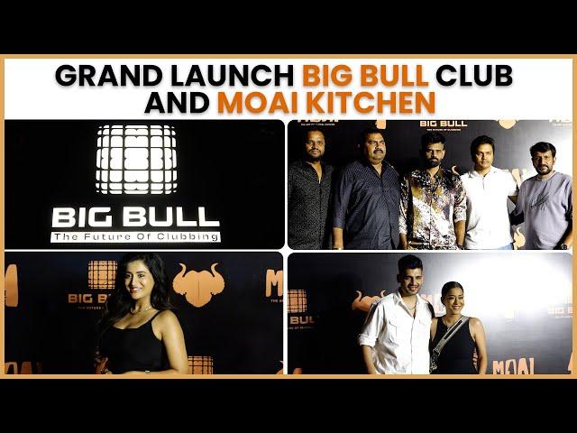 Big Bull Club & Moai Restaurant Opening in Hyderabad | The Future Of Clubbing