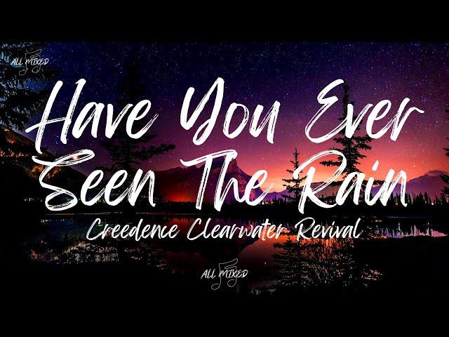 Creedence Clearwater Revival - Have You Ever Seen The Rain (Lyrics)