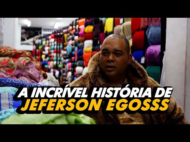 UM DOS MAIORES DESIGNERS DE MODA DO BRASIL l JEFERSON EGOSSS