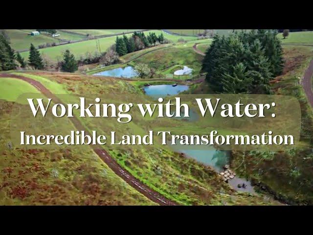 Working with Water: Incredible Land Transformation