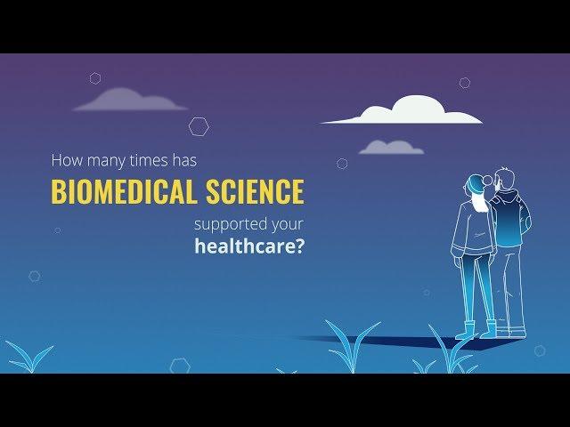 How many times has biomedical science supported your healthcare?