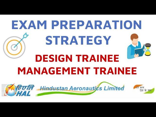 Exam Preparation Strategy for Hindustan Aeronautics Limited HAL Design and Management Trainee