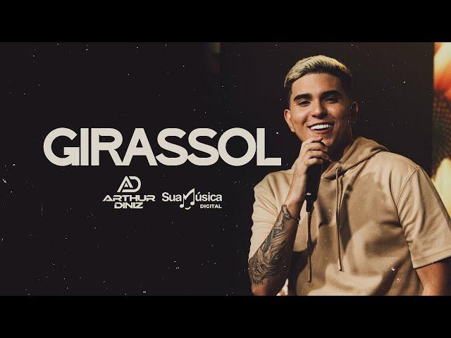 Arthur Diniz - Girassol (SUA MÚSICA) | CLIPE OFICIAL