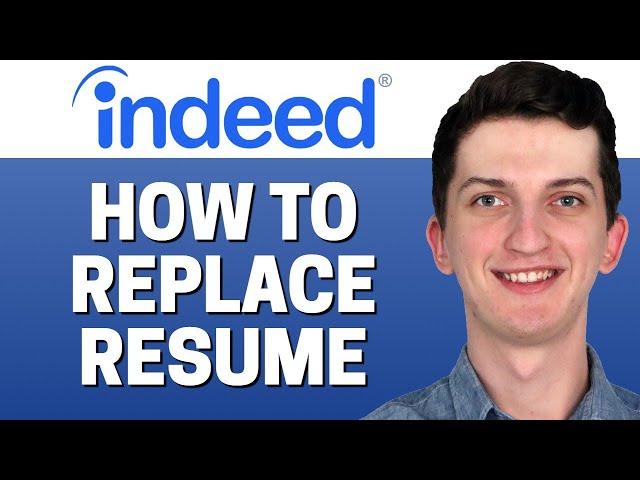 How To Replace Resume In Indeed