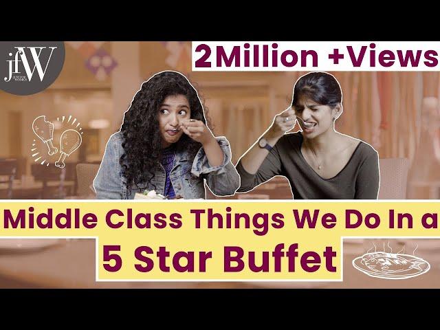 Middle-Class Things We Do In A 5-star Buffet | RJ Saru | Dipshi Blessy | JFW Originals