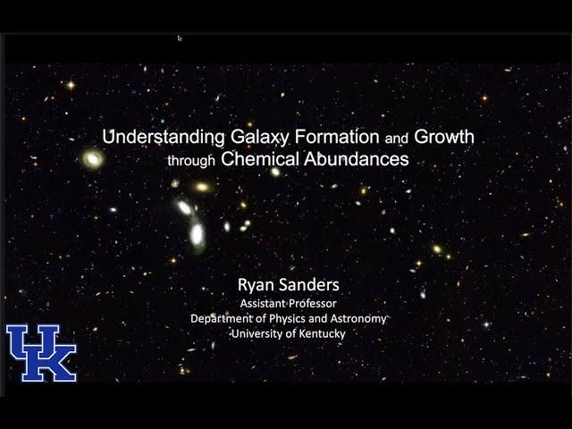 [Galaxies SIG] Understanding Galaxy Formation and Growth Through Chemical Abundances - Ryan Sanders