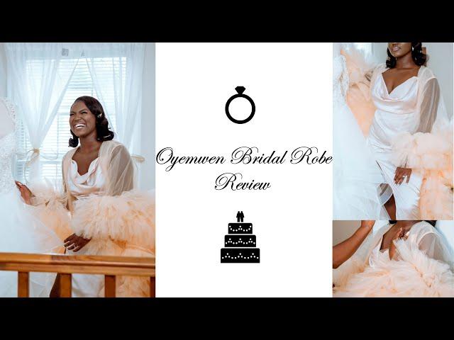 Bridal Tulle Robe Review: Oyemwen Robe Collection