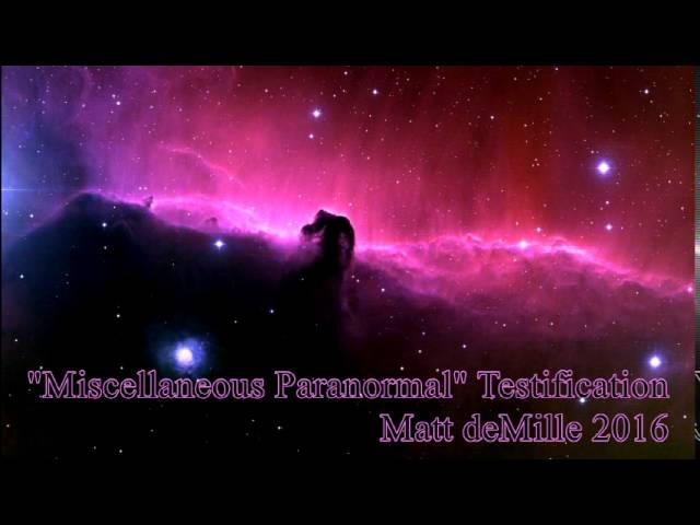 Matt deMille: Miscellaneous Paranormal