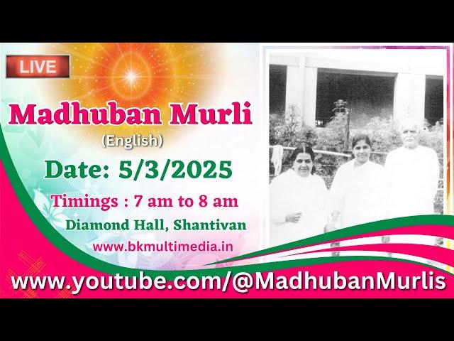 Madhuban Murli (English) LIVE - 5/3/2025 (Wednesday 7.00 am to 8 .00 am IST)