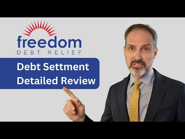 Complete review of Freedom Debt Relief and how their program of debt settlement works