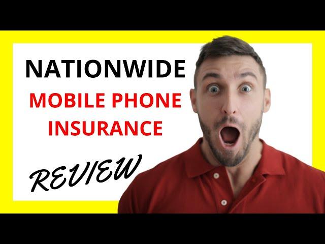  Nationwide Mobile Phone Insurance Review: Pros and Cons