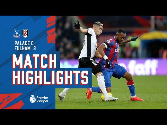 Match Highlights: Crystal Palace 0-3 Fulham