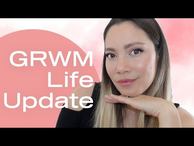 GRWM & Life Update | funnypilgrim