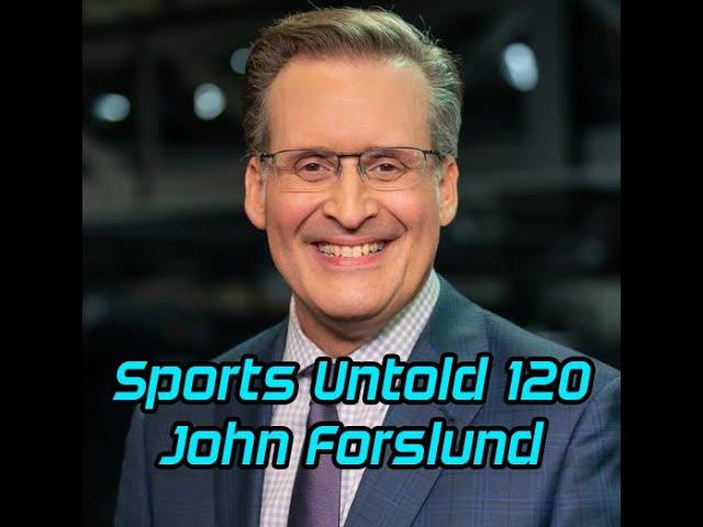 Sports Untold 120 John Forslund