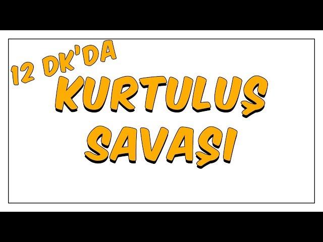 12dk da Kurtuluş Savaşı