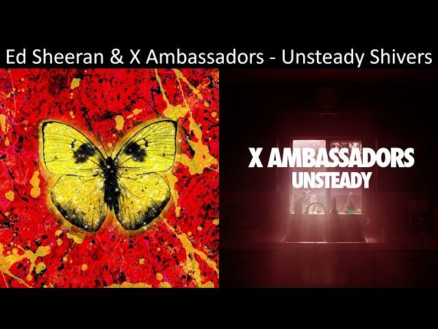 Mashup: Ed Sheeran & X Ambassadors - Unsteady Shivers