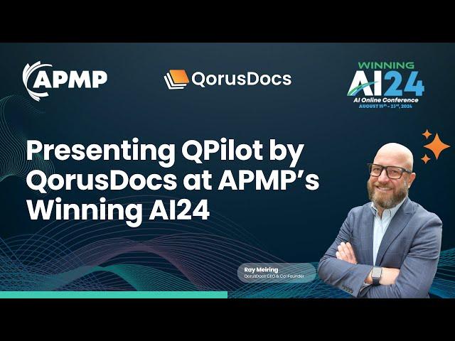 Presenting QPilot by QorusDocs at APMP's Winning AI24