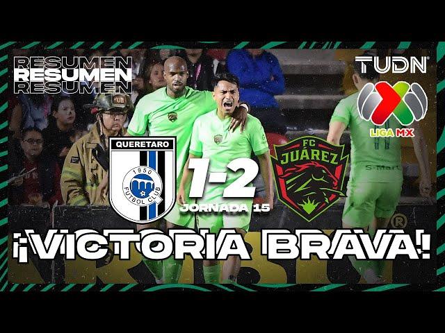 HIGHLIGHTS | Querétaro 1-2 FC Juárez | Liga Mx -AP2024 - J15 | TUDN