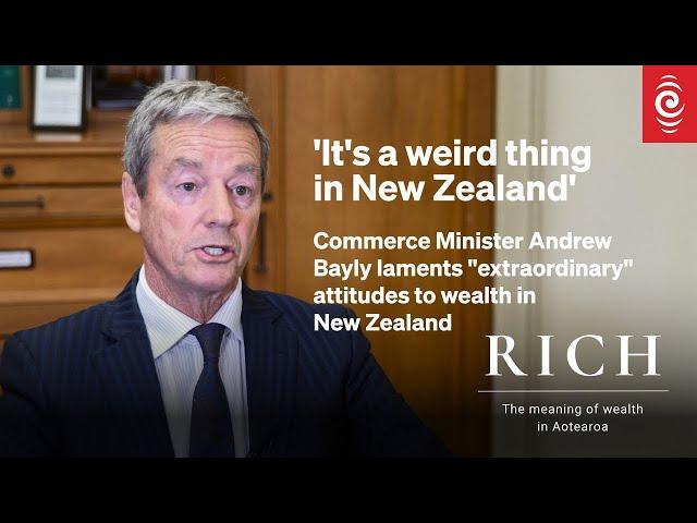 Commerce Minister Andrew Bayly: Kiwis should embrace successful, wealthy people | RICH | RNZ