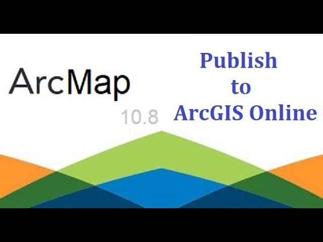 ArcMap Publish to ArcGIS Online   ArcGIS Mastery