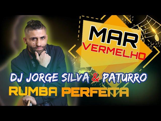 DJ JORGE E PATURRO RUMBA PERFEITA - MAR VERMELHO NOVA MUSICA CIGANA 2022