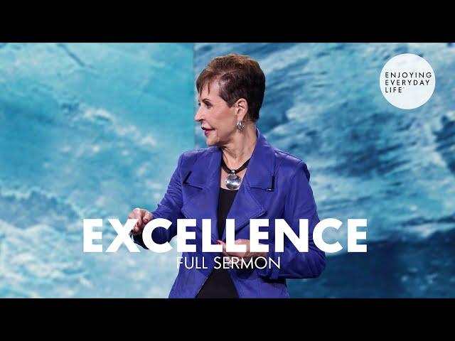 Excellence-Full Sermon | Joyce Meyer