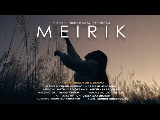 MEIRIK - Chand Ningthou feat Satyajit Athokpam (prod by Lanchenba Laishram,Satyajit Athokpam)