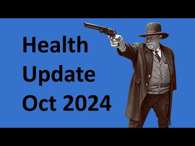 Health Update Oct 2024