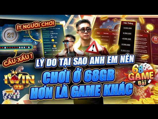 Game Bài Đổi Thưởng | So Sánh 68 Game Bài Và Iwin ! Lý Do 68GB Là Con Game Được Ưa Thích Nhất ?