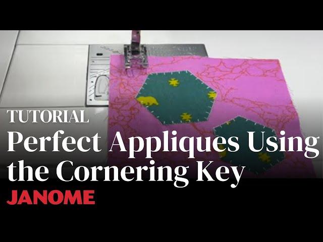 How to Sew Perfect Appliques Using the Cornering Key