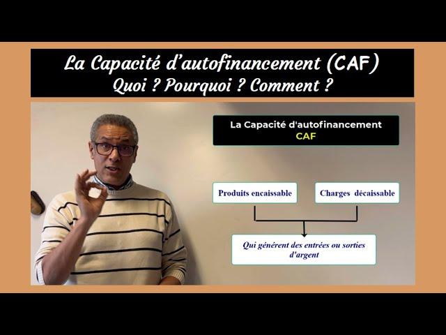 La Capacité d'autofinancement (CAF) : Quoi ? pourquoi ? Comment ?