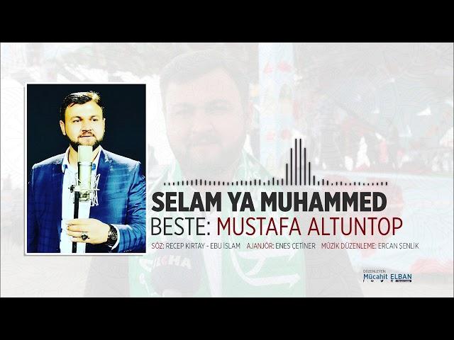 3 dilde "SELAM YA MUHAMMED" MUSTAFA ALTUNTOP 2019 yeni eser