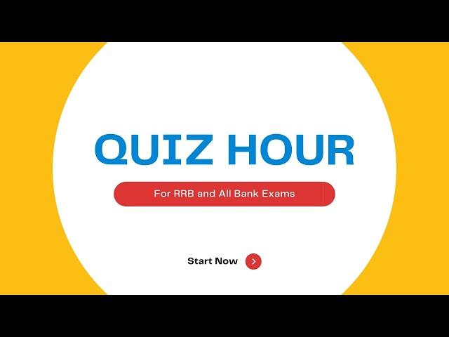 Quiz Hour: For RRB GBO/SO & SCALE 3