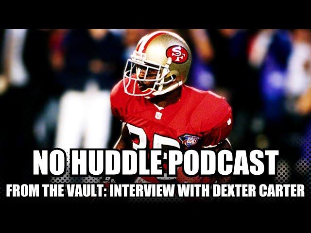 No Huddle Podcast Vault: Dexter Carter interview | Full Episode