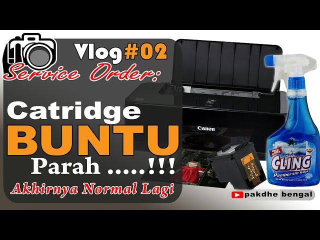 Cara Perbaiki Catridge Printer Buntu Normal Lagi ..!!! cara memperbaiki cartridge canon