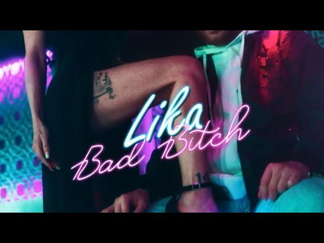 Lika - Bad Bitch (prod. by Cassellbeats) Official Video