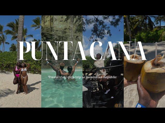 PUNTA CANA GIRLS TRIP VLOG| MY FIRST TRIP TO DR|NIGHT LIFE| HORSE  RIDING| THEME PARK| ATV RIDES