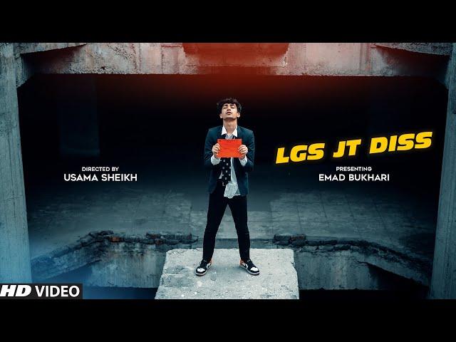 LGS JT DISS - Emad Bukhari || (Official Music Video)