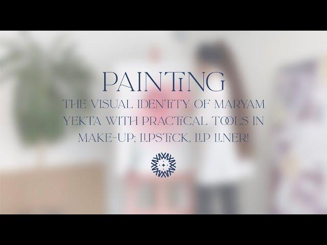Painting the visual identity of Maryam Yekta