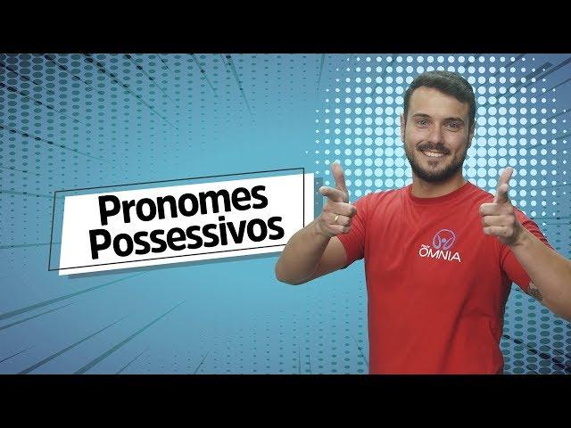 Pronomes Possessivos - Brasil Escola