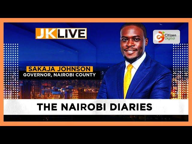 JKLIVE | The Nairobi Diaries with Governor Johnson Sakaja (Part 3)