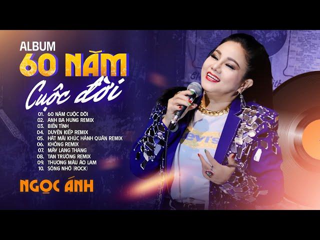 Album 60 Năm Cuộc Đời - Ca sĩ Ngọc Ánh | Những Ca Khúc Bolero Remix Hay Nhất Hiện Nay