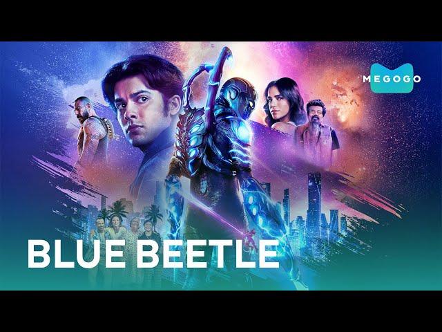 Blue Beetle - Movie. Watch new films, TV series, cartoons on Megogo.net. Trailer